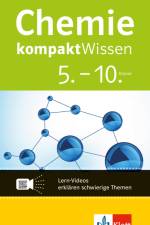 Chemie kompaktWissen. 5.-10. Klasse mit Lern-Videos