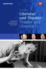 Literatur und Theater - Theater und Literatur. Szenisches Interpretieren. Sekundarstufe 1 af Heiderose Lange