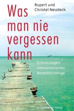 Was man nie vergessen kann af Rupert Neudeck