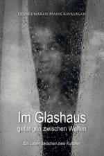 Im Glashaus gefangen zwischen Welten af Devakumaran Manickavasagan