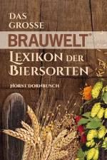 Das große BRAUWELT Lexikon der Biersorten af Horst Dornbusch