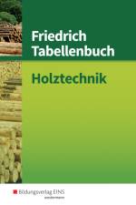 Friedrich Tabellenbuch Holztechnik af Reinhard Hauser