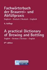 Fachwörterbuch der Brauerei- und Abfüllpraxis englisch-deutsch / deutsch-englisch