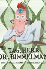 Tag, Herr Dr. Bimmelmann af Andreas Preysing