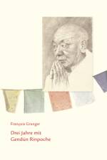 Drei Jahre mit Gendün Rinpoche af François Granger