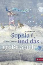 Sophia und das große Spiel af Gudrun Rathke