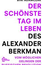 Der schönste Tag im Leben des Alexander Berkman af Bini Adamczak