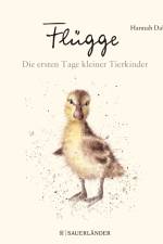 Flügge - Die ersten Tage kleiner Tierkinder af Hannah Dale