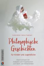 Philosophische Geschichten für Kinder und Jugendliche af Claudia Tiedemann Möller