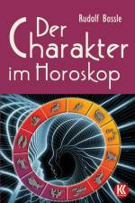 Der Charakter im Horoskop af Rudolf Bossle