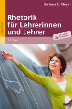 Rhetorik für Lehrerinnen und Lehrer af Barbara E. Meyer