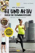 Mom in Balance: Fit und aktiv durch die Schwangerschaft af Esther van Diepen