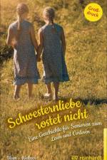 Schwesternliebe rostet nicht af Helga Blum