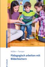 Pädagogisch arbeiten mit Bilderbüchern af Thomas Muller
