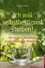 Ich will selbstbestimmt sterben! af Frauke Luckwaldt