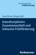 Interdisziplinäre Zusammenarbeit und inklusive Frühförderung af Liane Simon