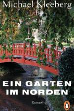 Ein Garten im Norden af Michael Kleeberg