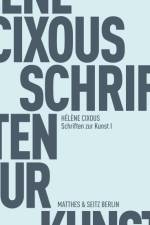 Schriften zur Kunst I af Helene Cixous