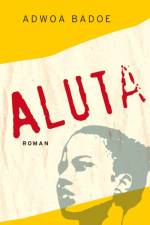 Aluta af Adwoa Badoe