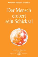 Der Mensch erobert sein Schicksal af Omraam Mikhael Aivanhov