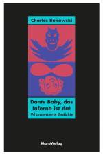 Dante Baby, das Inferno ist da! af Charles Bukowski