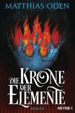 Die Krone der Elemente af Matthias Oden
