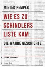 Wie es zu Schindlers Liste kam af Mietek Pemper
