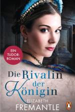 Die Rivalin der Königin af Elizabeth Fremantle