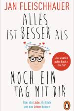 Alles ist besser als noch ein Tag mit dir af Jan Fleischhauer
