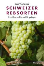 Schweizer Rebsorten af José Vouillamoz