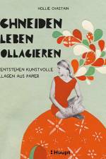schneiden, kleben, collagieren af Hollie Chastain