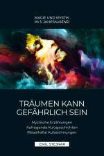 Träumen kann gefährlich sein | MAGIE UND MYSTIK IM 3. JAHRTAUSEND af Emil Stejnar