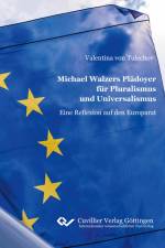 Michael Walzers Plädoyer für Pluralismus und Universalismus af Valentina Von Tulechov
