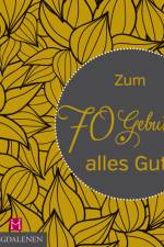 Zum 70. Geburtstag alles Gute af Christine Paxmann