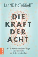 Die Kraft der Acht af Lynne McTaggart