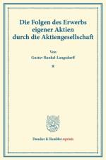Die Folgen des Erwerbs eigener Aktien durch die Aktiengesellschaft. af Gustav Runkel-Langsdorff