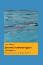 Schwimmen lernen in den späteren Lebensjahren af Hans W. Bacher