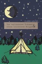 Von verlassenen Träumen und einem leichteren Morgen af Clara Louise