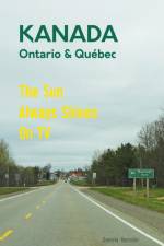 Das etwas andere Reisebuch Kanada Ost - Ontario & Québec: Reiseführer und Road-Trip mit echten Fotos, Erfahrungen und Tipps. af Daniela Roessler