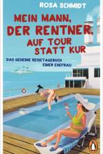 Mein Mann, der Rentner, auf Tour statt Kur af Rosa Schmidt