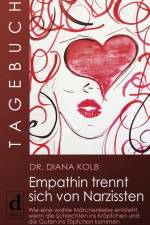 Tagebuch: Empathin trennt sich von Narzissten af Diana Kolb