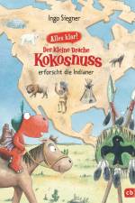 Alles klar! Der kleine Drache Kokosnuss erforscht die Indianer af Ingo Siegner