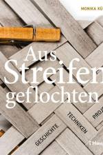Aus Streifen geflochten af Monika Kunti