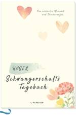 Unser Schwangerschaftstagebuch af Pia Loewe