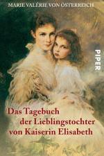 Das Tagebuch der Lieblingstochter von Kaiserin Elisabeth 1878-1899 af Marie Valerie von Österreich
