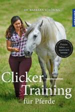 Clicker -Training für Pferde af Barbara Schoning