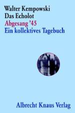 Das Echolot Abgesang '45 Ein kollektives Tagebuch af Walter Kempowski