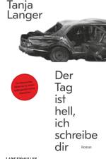Der Tag ist hell, ich schreibe dir af Tanja Langer