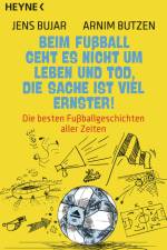 Beim Fußball geht es nicht um Leben und Tod, die Sache ist viel ernster! af Jens Bujar