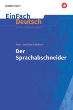 Der Sprachabschneider. EinFach Deutsch Unterrichtsmodelle af Hans Joachim Schädlich
